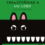 Como transformar a un lobo