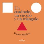 Un cuadrado, un círculo y un triángulo